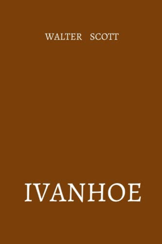 ivanhoe by Walter Scott