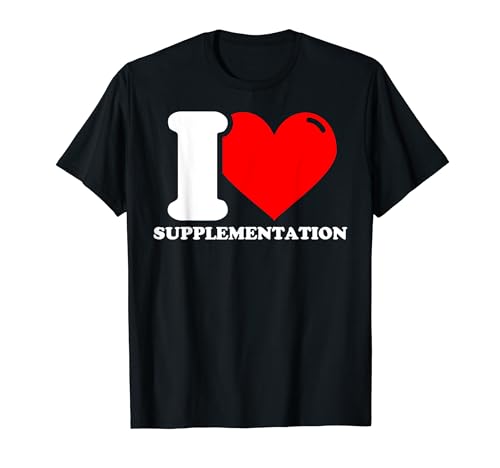 Me encanta la suplementación fitness divertido Camiseta