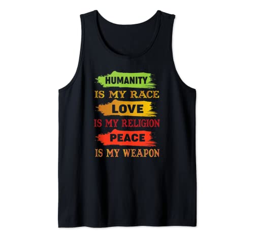 La humanidad es mi raza amor mi religión paz es mi arma Camiseta sin Mangas