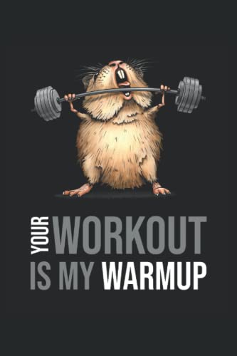 Your Workout Is My Warmup - Training & Sport Notebook: School book • Format: A5 (6x9 inches) • 110 pages • checked • with page numbers • Sports diary • Notebook • Homeworkbook • Original FD design