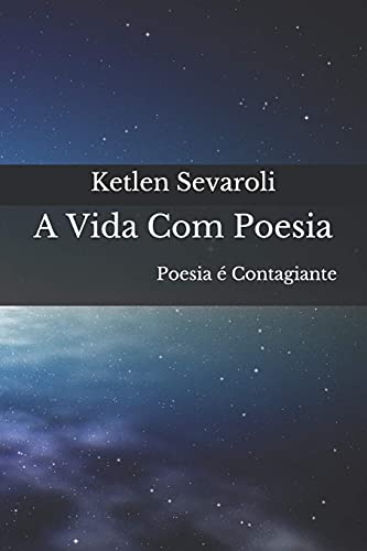 A Vida Com Poesia (Portuguese Edition)