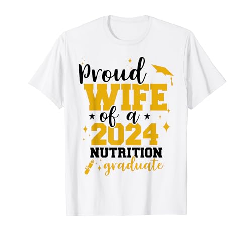 Proud Wife Of Class 2024 Nutrición Graduado Pareja Senior 24 Camiseta