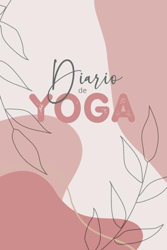 Diario de Yoga: Lleva un registro sencillo y práctico para tus clases de yoga, formato A5.