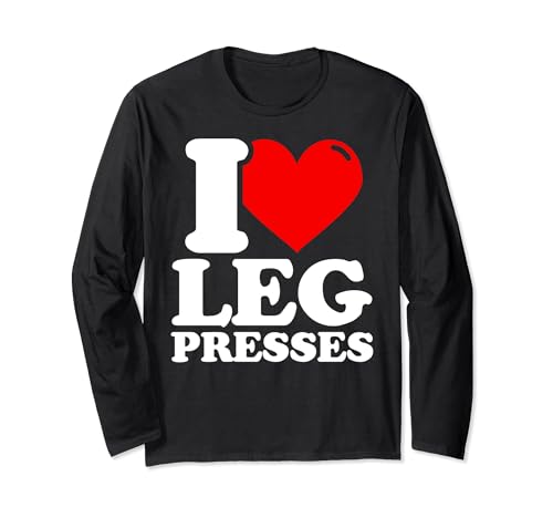 Me encantan las prensas de piernas, fitness, divertidas Manga Larga