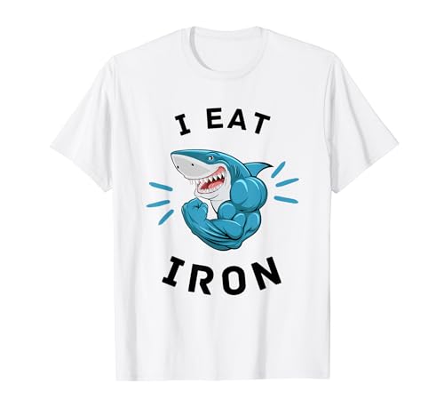 I Eat Iron Muscular Shark Gym Motivación Entrenamiento Culturista Camiseta