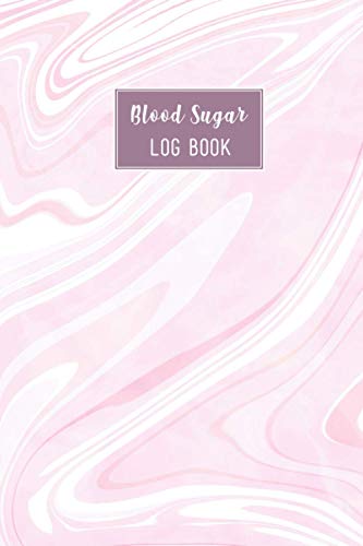 Blood Sugar Log Book: Beautiful Marble Color Up To 2 Years Daily Blood Sugar Tracking Log Book For Diabetic. You Will Get 4 Time Before-After ... Log Book Is For Man, Women, Kids. (Edition-5)