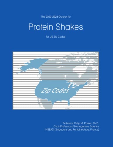 The 2023-2028 Outlook for Protein Shakes for US Zip Codes