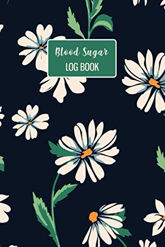 Blood Sugar Log Book: A Beautiful 120 Weeks Or 2 Years Daily Blood Sugar Tracking Chart. You Will Get 4 Time Before-After Breakfast, Lunch, Dinner, ... Day. This Log Book Is For Man, Women, Kids.