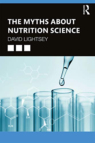 The Myths About Nutrition Science (English Edition)