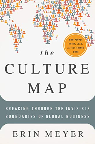 The Culture Map (INTL ED): Decoding How People Think, Lead, and Get Things Done Across Cultures (English Edition)