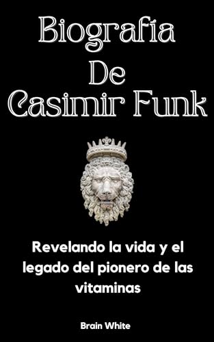 Biografía de Casimir Funk: Revelando la vida y el legado del pionero de las vitaminas