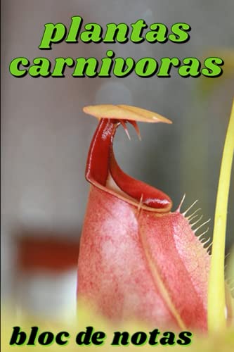 Plantas Carnívoras : bloc de notas: Aficionados o profesionales: califique sus plantas en minutos.