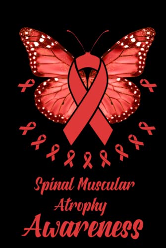 Spinal Muscular Atrophy Awareness: Spinal Muscular Atrophy Awareness Journal, Small Inspirational Notebook, Awareness Journal, Best Awareness Journal ... Hardcover Notebook