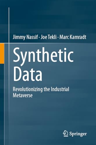 Synthetic Data: Revolutionizing the Industrial Metaverse (English Edition)