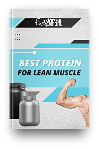 Best Protein for Lean Muscle: Protein Powder for Weight Loss (English Edition)