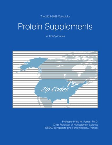The 2023-2028 Outlook for Protein Supplements for US Zip Codes