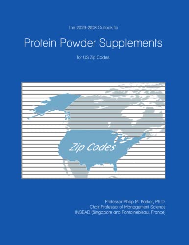The 2023-2028 Outlook for Protein Powder Supplements for US Zip Codes