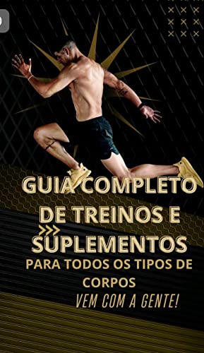 Guia completo de treinos e suplemento para cada tipo de corpo (Portuguese Edition)