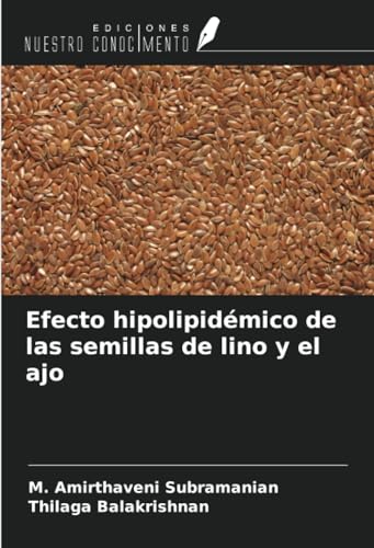 Efecto hipolipidémico de las semillas de lino y el ajo