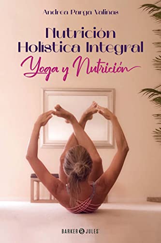 Nutrición Holística Integral: Yoga y Nutrición