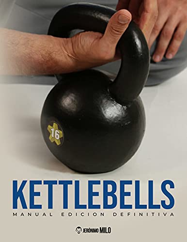 Manual definitivo de kettlebells: Edición final