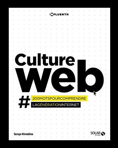 Culture Web: #200motspourcomprendrelagénérationinternet