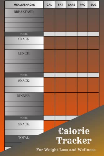 Calorie Counter Logbook: Logbook for Tracking Calories, Fats, Carbs, Proteina and Sugar for Sustained Weight loss and Strength | Measures 6x9