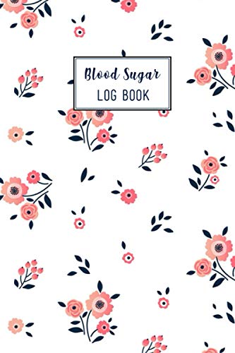 Blood Sugar Log Book: A Beautiful 120 Weeks Low And High Blood Sugar Tracking Log Book For Diabetic. You Will Get 4 Time Before-After Breakfast, ... Day. This Log Book Is For Man, Women, Kids.