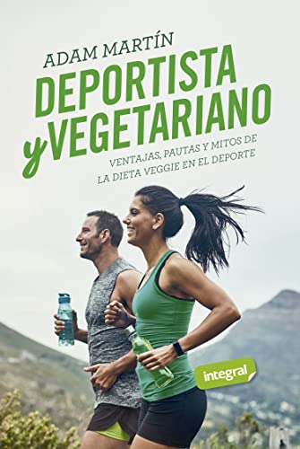Deportista y vegetariano: Ventajas, pautas y mitos de la dieta veggie en el deporte