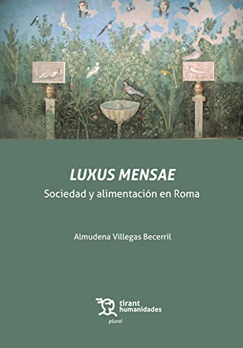 Luxus Mensae Sociedad y alimentación en Roma (Plural)