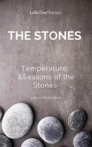 The Stones - Their Temperatures and Seasons: LaStone - Sharing the Wisdom Book 2 (LaStone Sharing the Wisdom) (English Edition)