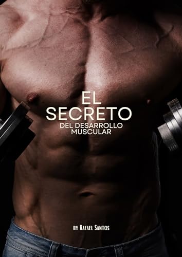El secreto del desarrollo muscular (Portuguese Edition)