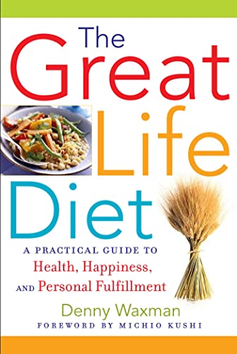 The Great Life Diet: A Practical Guide to Health, Happiness, and Personal Fulfillment (English Edition)