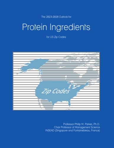The 2023-2028 Outlook for Protein Ingredients for US Zip Codes