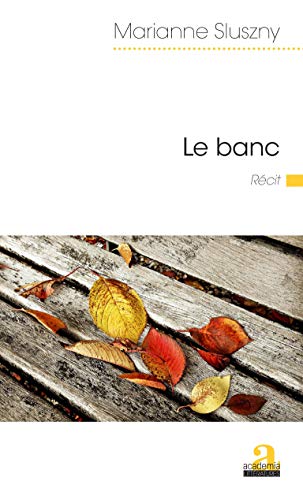 Le banc: Récit (Littératures/Academia) (French Edition)