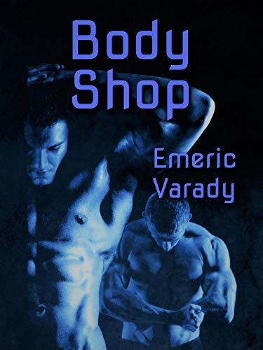 Body Shop: Where Muscle Men Hustle (English Edition)