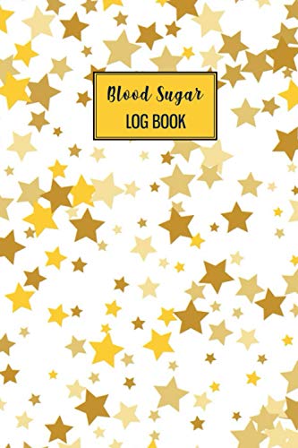 Blood Sugar Log Book: A Beautiful 120 Weeks Or Up To 2 Years Daily Low And High Blood Sugar Tracking Log Book For Diabetic. You Will Get 4 Time ... Day. This Log Book Is For Man, Women, Kids.