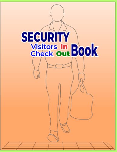 SECURITY BOOK: VISITORS CHECK IN/OUT | FRONT DESK | BUSINESS | SCHOOLS | DOCTORS | OFFICE | GYM | HOSPITAL | HOTEL | PUBLIC PLACE | PRIVATE PLACE