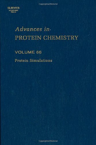 Protein Simulations (Advances in Protein Chemistry, Volume 66) (English Edition)