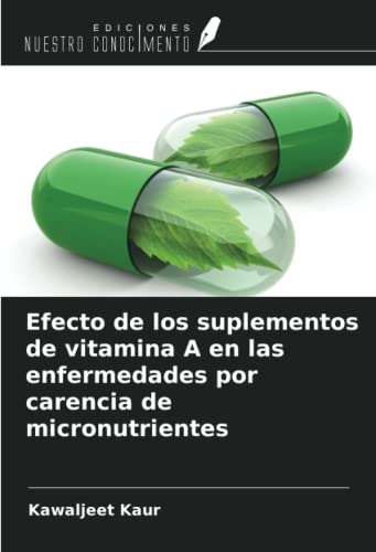 Efecto de los suplementos de vitamina A en las enfermedades por carencia de micronutrientes