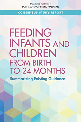 Feeding Infants and Children from Birth to 24 Months: Summarizing Existing Guidance (English Edition)