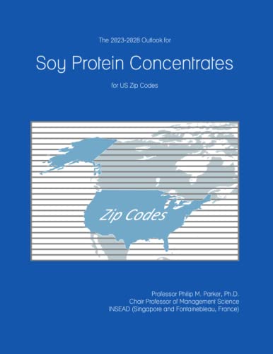 The 2023-2028 Outlook for Soy Protein Concentrates for US Zip Codes