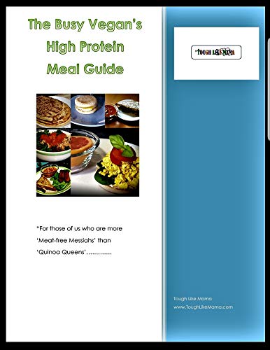 The Busy Vegan's High Protein Meal Guide.: For those of us who are more ‘Meat-free Messiahs’ than ‘Quinoa Queens’ (English Edition)