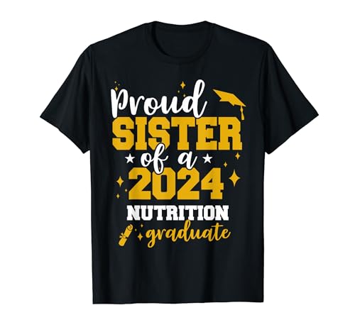 Hermana Orgullosa De Una Clase De 2024 Graduada En Nutrición Senior 24 Camiseta