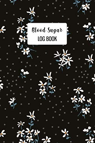 Blood Sugar Log Book: A Beautiful 120 Weeks Or 2 Years Daily Blood Sugar Record Book. You Will Get 4 Time Before-After Breakfast, Lunch, Dinner, ... Day. This Log Book Is For Man, Women, Kids.