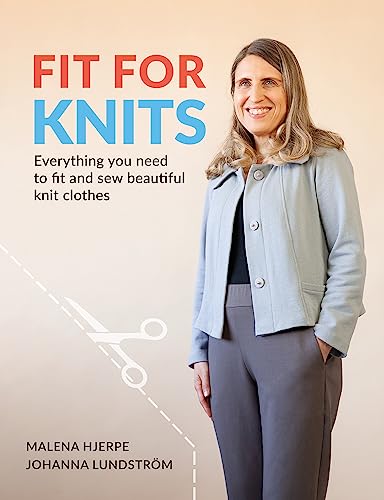 Fit for Knits: Everything you need to fit and sew beautiful knit clothes (English Edition)