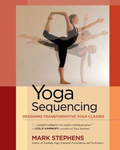 Yoga Sequencing: Designing Transformative Yoga Classes (English Edition)