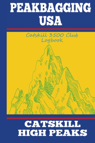Peakbagging USA Catskill High Peaks logbook: Create a personal record of your 35 summer and 4 winter high peak climbs to become a member of the Catskill 3500 club