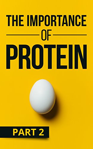 THE IMPORTANCE OF PROTEIN Volume 2 (English Edition)