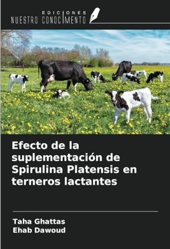 Efecto de la suplementación de Spirulina Platensis en terneros lactantes